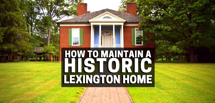 https://雷竞技下载链接官网appwww.explorizers.com/lexington/wp-content/uploads/sites/26/2021/05/how-to-maintain-historic-lexington-home.jpg